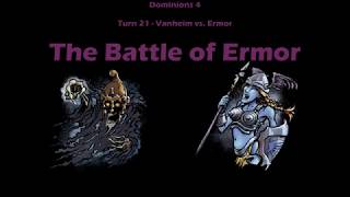 Dominions 4  Middle Age 7p FFA  The Battle of Ermor Turn 21 [upl. by Akselaw644]