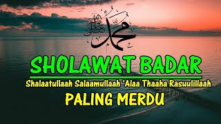 BIKIN NANGIS Sholawat Badar Paling Merdu Terbaru l Sholawat Nabi [upl. by Tomkin]