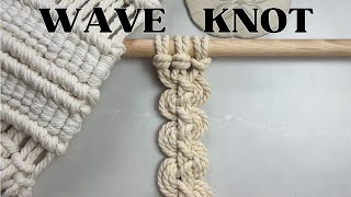 WAVE KNOT Macrame Knot Tutorial [upl. by Ytsirhc]