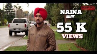 Naina  Diljit Dosanjh  Nazran Beats  Rav Saini  Dj Rbn [upl. by Molohs]