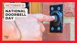 NATIONAL DOORBELL DAY  October 31 [upl. by Breech861]