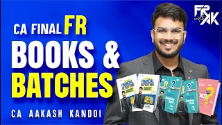 CA Final FR Batches for Nov24  May25 amp Onwards  Full Details  CA Aakash Kandoi [upl. by Alesram]