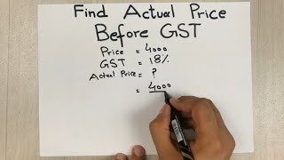 How to Find Actual Price Before GST  Goods and Services Tax [upl. by Anitnauq753]