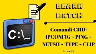 COMANDI CMD IPCONFIG  PING  NETSH  TYPE  CLIP  Lezione 20 Batch [upl. by Ennasus975]