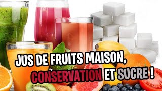 Jus de fruit maison conservation et sucre [upl. by Inot]