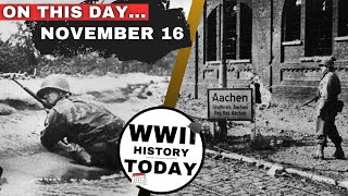 WWII History Today  November 16  Guderian Heavy Water amp Aachen [upl. by Ellennahc949]