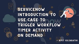 ServiceNow Workflow Timer Activity on Demand Execution  ServiceNow Workflow Tips and tricks [upl. by Ave397]