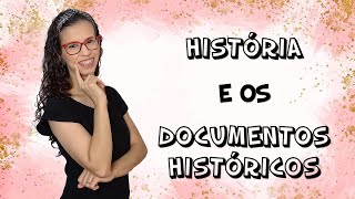 História e os documentos históricos [upl. by Aradnahc]