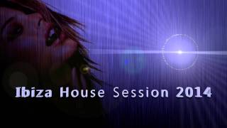 Ibiza House Session 2014 Tech House [upl. by Drawets]