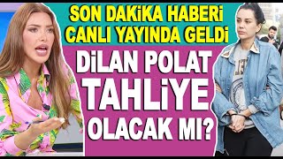 Dilan Polat Engin Polat tahliye olacak mı Son dakika haberi canlı yayında geldi [upl. by Inneg326]