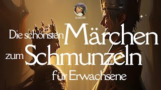 Die schönsten Märchen zum Schmunzeln amp Entspannen für Erwachsene  langes Hörbuch [upl. by Tereb705]