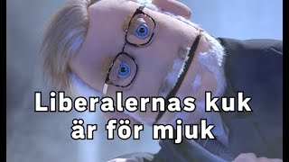 Liberalernas kuk är för mjuk 🌭🌭🌭🌭🌭 [upl. by Ardelis333]