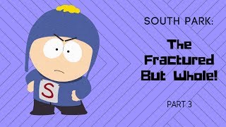 SUPER CRAIG IS GAY South Park The Fractured But Whole Part 3 [upl. by Howenstein502]