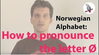 Norwegian Alphabet Ø how to pronounce the letter Ø [upl. by Ellehsor]