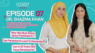 FUCHSIA For You Episode 7 Ft Dr Shazma Khan  Consultant Neurologist Movement Disorder Specialist [upl. by Asiak]