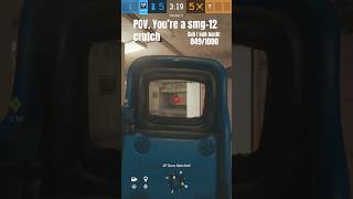 POV You’re a smg12 crutchrainbowsixsiege r6siege gaming howtogetbetteratrainbowsixsiege [upl. by Kirsch]