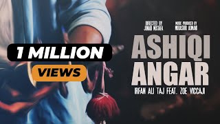 Ashiqi Angar l Irfan Ali Taj ft Zoe Viccaji Official Music Video [upl. by Arahsal424]