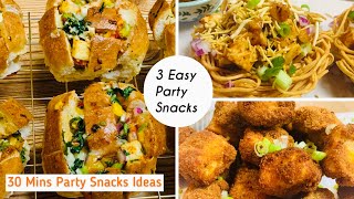 3 Quick Party Snacks Recipes  30 Mins Easy Party Snacks Ideas  Easy amp Quick Snacks Recipes  2021 [upl. by Maram]