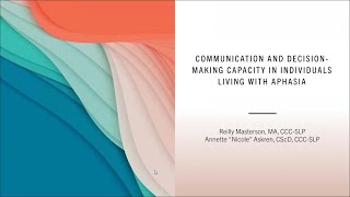 Communication and DecisionMaking Capacity in Individuals Living with Aphasia GGR 11012024 [upl. by Amandie]