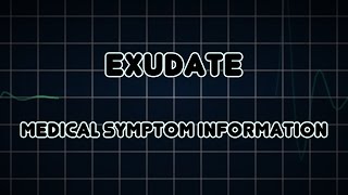 Exudate Medical Symptom [upl. by Okeim86]