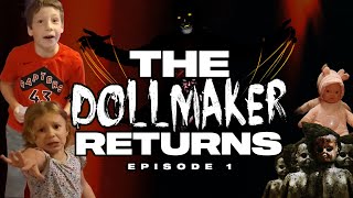 DOLLMAKER RETURNS EPISODE 1 [upl. by Ahtaela]