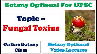 Fungal Toxins Mycotoxins Toxins Produced by Fungi Mycology Microbiology amp Plant Pathology UPSC [upl. by Fabiano]