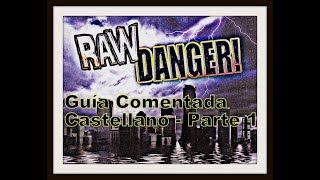 Raw Danger  Guía Comentada  Español  Parte 1 4K Modo Difícil PlayStation 2 [upl. by Bramwell]