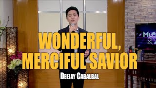 WONDERFUL MERCIFUL SAVIOR  Deejay Cabalbal [upl. by Alyn]