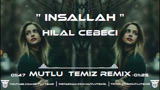 Hilal Cebeci  Ayırma Tanrım Ayırma Bizi Mutlu Temiz Remix  İnşallah [upl. by Siroled]