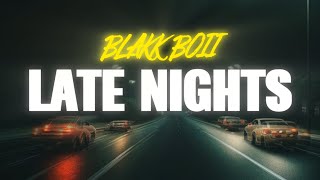 BLAKK BOII  LATE NIGHTS Official Audio [upl. by Gnart]