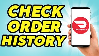 How to Check Your DoorDash Order History  Easy [upl. by Maurie270]