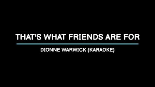 Thats What Friends Are For  Dionne Warwick Karaoke [upl. by Tikna]