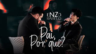 Enzo Rabelo  Pai por quê Clipe Oficial [upl. by Candi691]