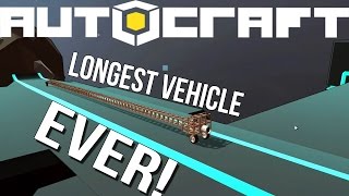 Autocraft  LONGEST VEHICLE EVER  Highlights Gameplay [upl. by Skill]