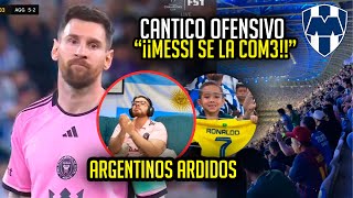 Estadio del Monterrey INSULTA A Leo Messi y Argentinos REACCIONAN MAL  quotMESSI SE LA COM…” [upl. by Atiz95]