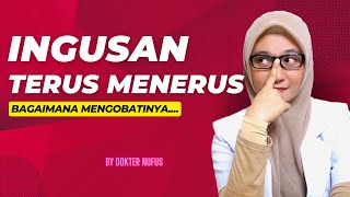 CARA MENGATASI INGUS YANG KELUAR TERUS  dr Nufus [upl. by Negah]