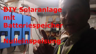 Meine DIY Solaranlage mit Akkueinspeisung  Nulleinspeisung [upl. by Cychosz]