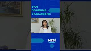 MEBİ  Tam Öğrenme Yaklaşımı [upl. by Gausman]