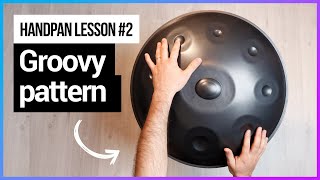 Handpan lessons Ex2  Groovy pattern for beginners [upl. by Ecidnak]