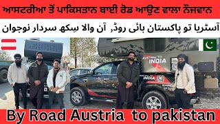 Austria To India Via Pakistan By Road  Harjeets Adventure  Road Trip Austria To India [upl. by Aleina]