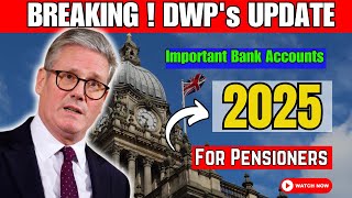 Breaking  DWP Announces Important Bank Account Checks for Pensioners Starting 2025 [upl. by Otreblasiul]