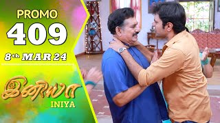 INIYA Serial  Episode 409 Promo  இனியா  Alya Manasa  Saregama TV Shows Tamil [upl. by Lorac433]