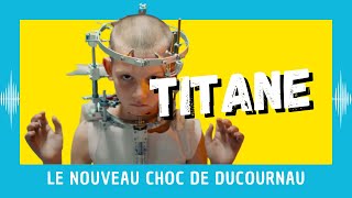 TITANE  le nouveau choc de Julia Ducournau CRITIQUE [upl. by Eric]