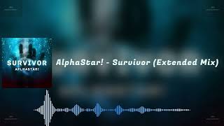 AlphaStar  Survivor Extended Mix [upl. by Afra]