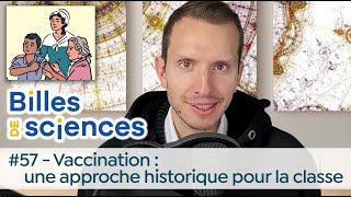 Billes de sciences 57  Nathan Uyttendaele  Vaccination  une approche historique pour la classe [upl. by Nitnert]