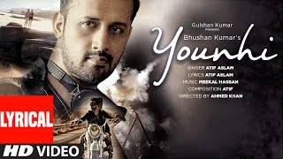 Atif Aslam  Younhi Lyrical Video Song  Atif Birthday Special  Latest Hindi Song 2017  TSeries [upl. by Sissy686]