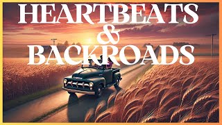 Love on the Backroads Heartbeats and Sunsets  COUNTRY MUSIC [upl. by Andromache]