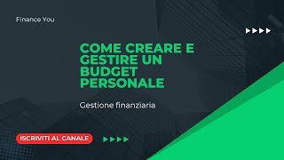 Come creare e gestire un budget personale [upl. by Adnaw]