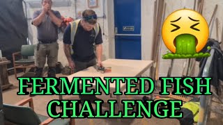 Fermented Fish Challenge [upl. by Sula499]