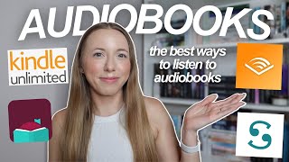 Whats the best way to listen to audiobooks Audible Scribd Libby or Kindle Unlimited [upl. by Hgiel231]